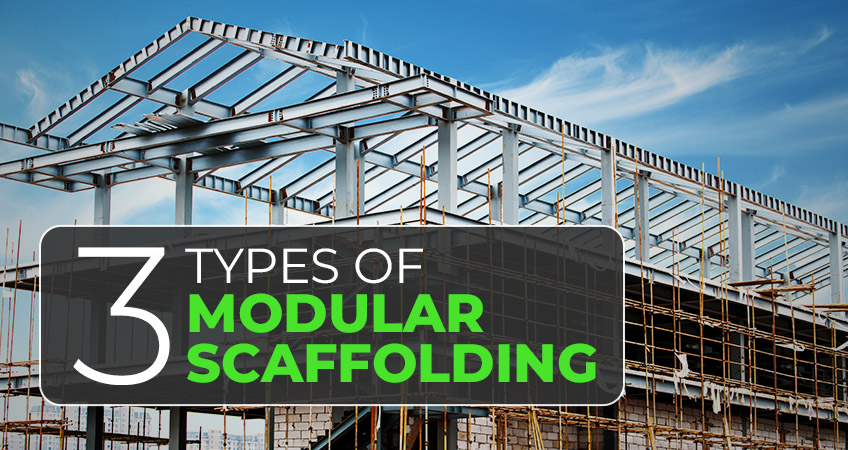 Different Types of Modular Scaffolding